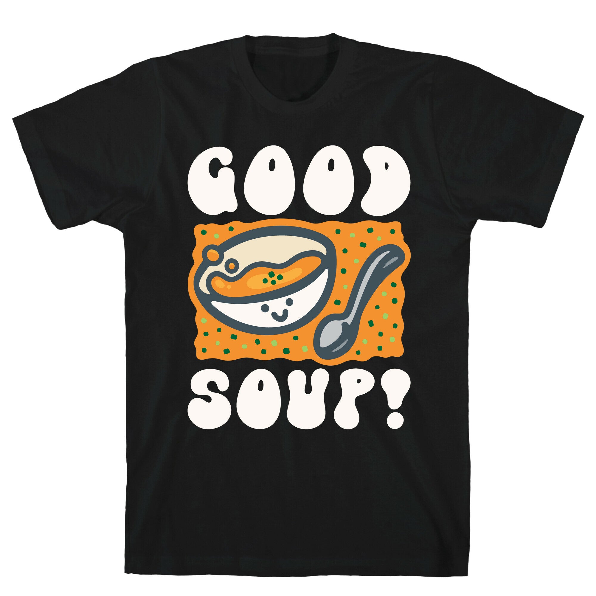 Good Soup T-Shirt